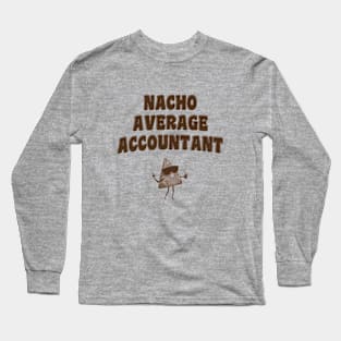 Nacho Average Accountant Long Sleeve T-Shirt